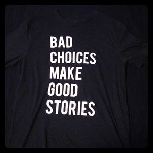 Bad choices make good stories